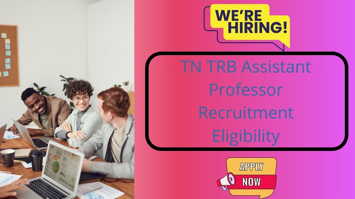 TN TRB Assistant Professor Recruitment Eligibility