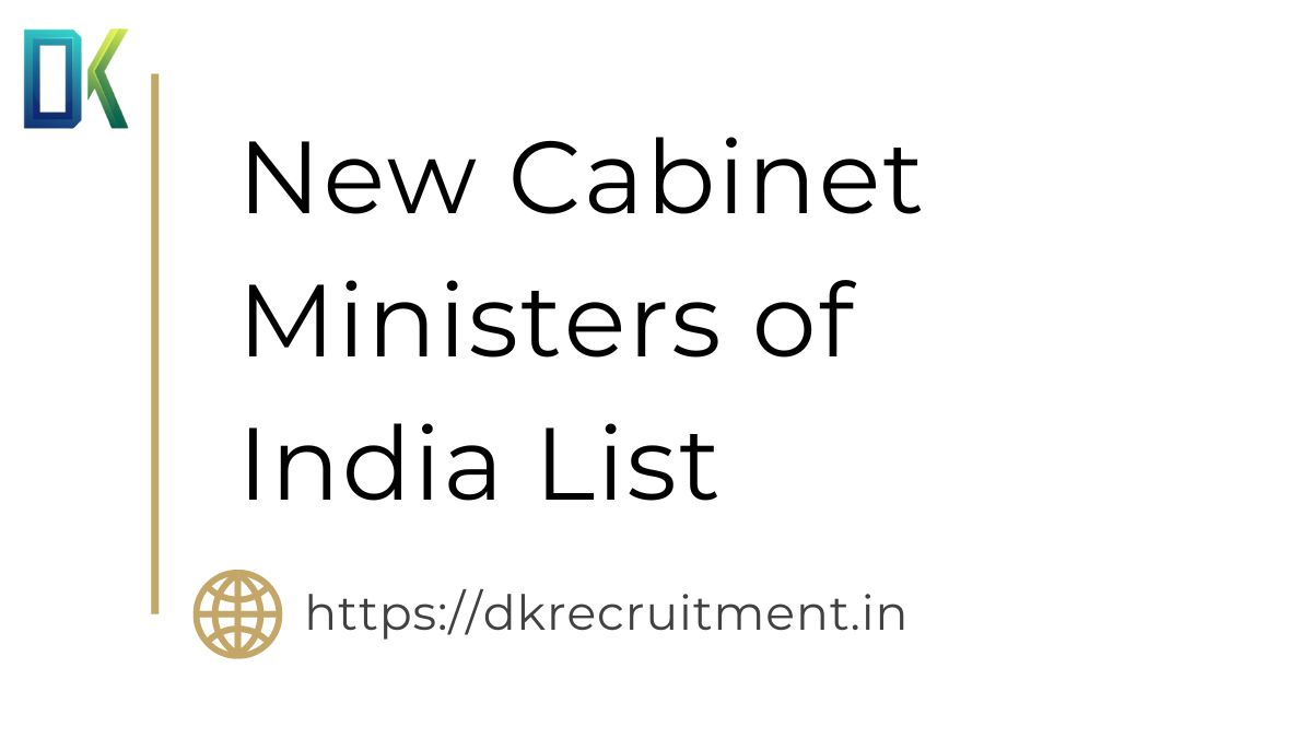 New Cabinet Ministers of India List