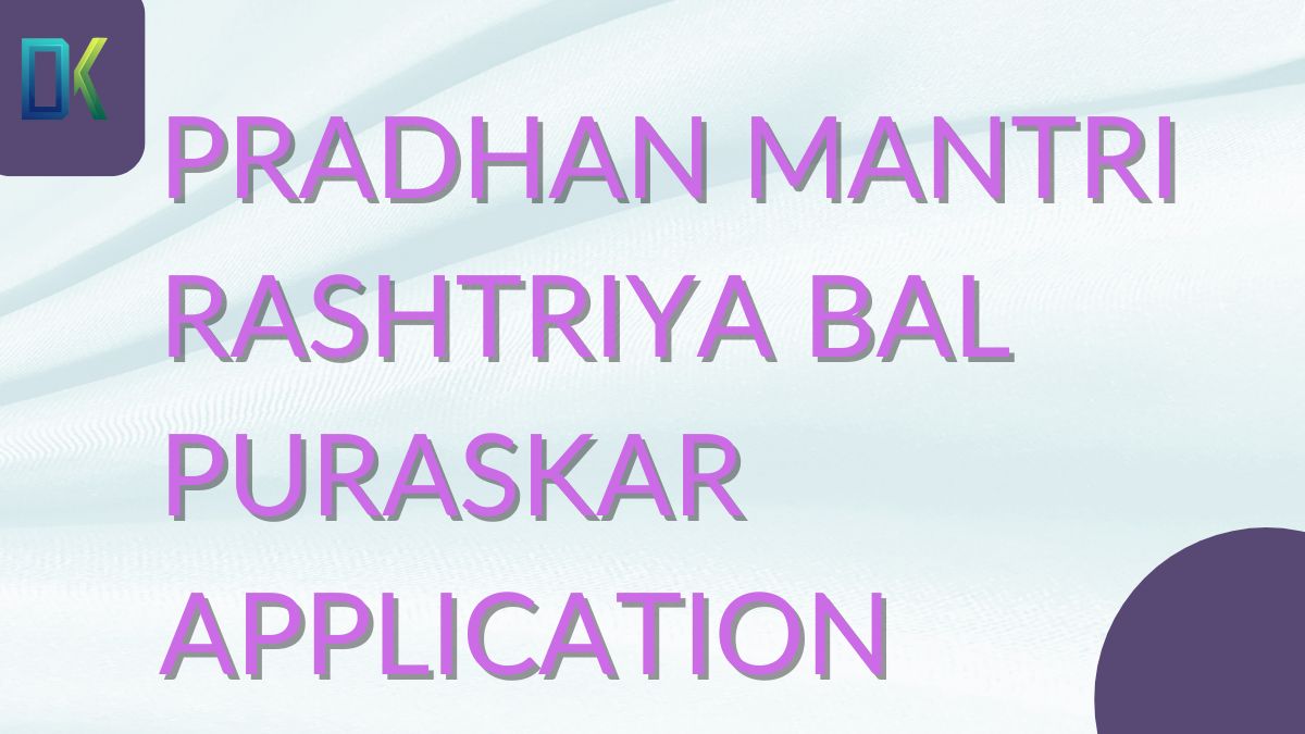 Pradhan Mantri Rashtriya Bal Puraskar Application