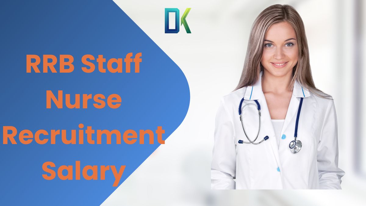 RRB Staff Nurse Recruitment Salary