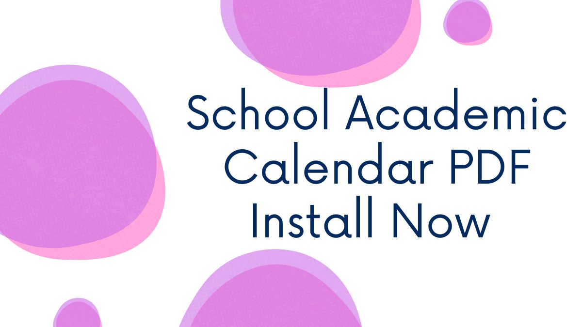 School Academic Calendar PDF Install Now