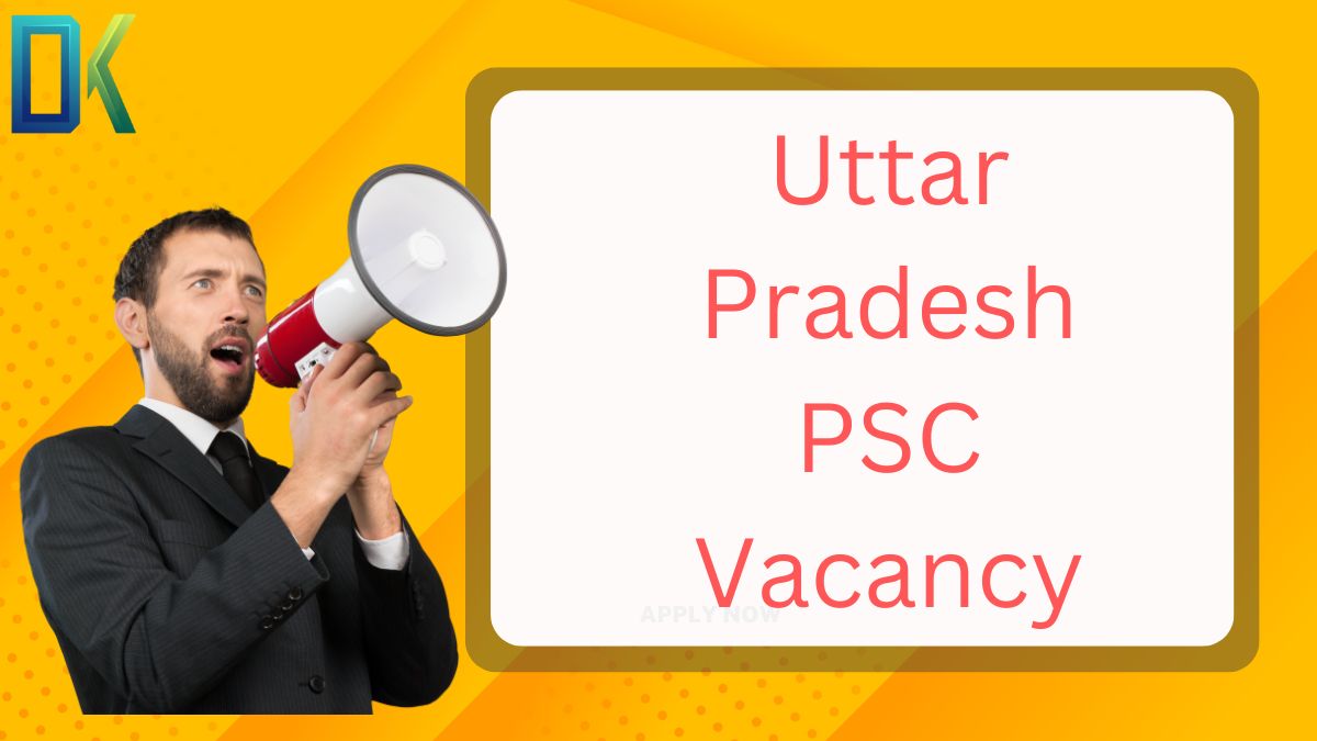 Uttar Pradesh PSC Vacancy